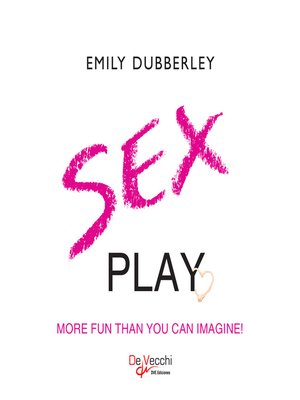 cover image of Sex play. More fun than you can imagine